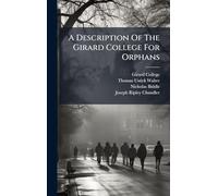 A Description Of The Girard College For Orphans