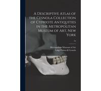 A Descriptive Atlas Of The Cesnola Collection Of Cypriote Antiquities In The Metropolitan Museum Of Art, New York; 2a