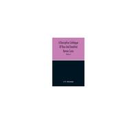 A Descriptive Catalogue Of Rare And Unedited Roman Coins