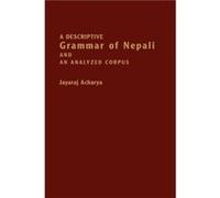 A Descriptive Grammar of Nepali and an Analyzed Corpus by Jayaraj Acharya Jayaraj Acharya (Auteur)