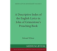 A Descriptive Index Of The English Lyrics In John Of Grimestone's Preaching Book