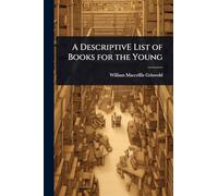 A DescriptivE List of Books for the Young