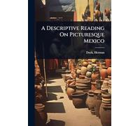 A Descriptive Reading On Picturesque Mexico
