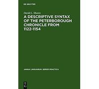 A Descriptive Syntax Of The Peterborough Chronicle From 1122-1154