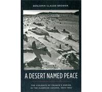 A Desert Named Peace - Benjamin University of Texas at Austin Brower - Columbia University Press - Livre en Anglais - Paperback Benjamin University of Texas at Austin BrowerBenjamin University of Texa