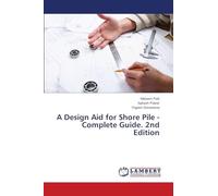 A Design Aid for Shore Pile -Complete Guide. 2nd Edition