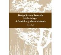 A Design Science Research Methodology Guide For Graduate Students