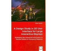 A Design Study in 3D User Interface for Large Interactive Displays Stefan Habelski (Auteur)