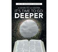 A Desire To Go Deeper