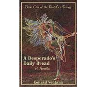 A Desperado's Daily Bread