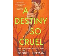 A Destiny So Cruel - Amanda Foody - Tor Teen - ebook (ePub) - Livre