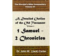 A Detailed Outline of the Old Testament, Volume 2: 1 Samuel - 2 Chronicles