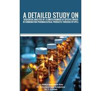 A Detailed Study on Sequential Analysis of a Limited Number of Specific Drugs in Combination Pharmaceutical Products through RP-HPLC