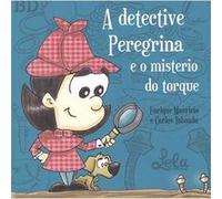 A Detective Peregrina E O Misterio Do Torque - [Livre en VO] Mauricio, Enrique, Taboada, Carlos (Auteur)