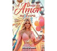A Deusa do Amor na Feira: Um parque de diversões com um toque místico