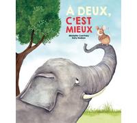 À deux, c'est mieux ! - Michelle Courtney - Tam-Tam - cartonné - Album jeunesse