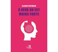 À deux on est moins forts