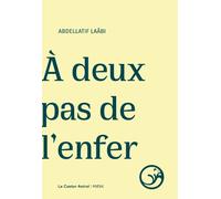 À deux pas de l'enfer - Abdellatif Laâbi - Castor Astral - broché - Poésie
