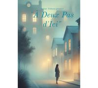 'à Deux Pas d'Ici'
