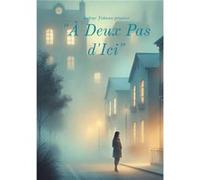 'À Deux Pas d'Ici' Yohann Prunier (Auteur)
