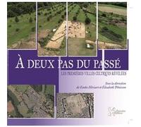 A deux pas du passé Eneko Hiriart (Edité par), Elisabeth Pénisson (Edité par)