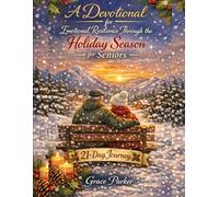 A Devotional for Emotional Resilience Through the Holiday Season for Seniors: 21-Day Journey