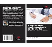 A diagnosis of the influence of different selection models: The differentiation of candidates in Public Tenders