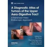 A Diagnostic Atlas Of Tumors Of The Upper Aero-Digestive Tract