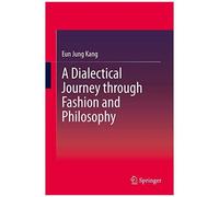 A Dialectical Journey Through Fashion And Philosophy