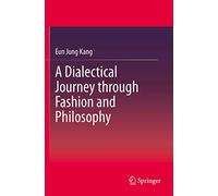 A Dialectical Journey through Fashion and Philosophy