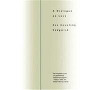 A Dialogue on Love Eve Kosofsky Sedgwick (Auteur)