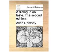 A Dialogue On Taste. The Second Edition.