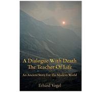 A Dialogue With Death The Teacher Of Life