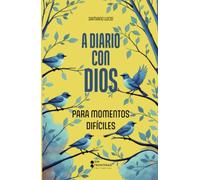 A diario con Dios: Para momentos difíciles