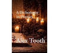 A Dichotomy in Physics