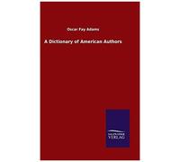 A Dictionary Of American Authors