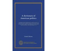 A dictionary of American politics