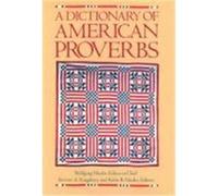 A Dictionary of American Proverbs