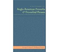 A Dictionary of AngloAmerican Proverbs and Proverbial Phrases Found in Literary Sources of the Nineteenth and Twentieth Centuries by Wolfgang Mieder Wolfgang Mieder (Auteur)