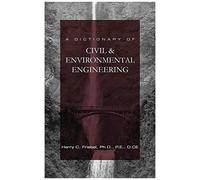 A Dictionary Of Civil & Environmental Engineering