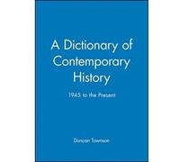 A Dictionary of Contemporary History Duncan Townson (Auteur)
