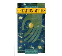 A Dictionary of Creation Myths (Oxford Paperback Reference)