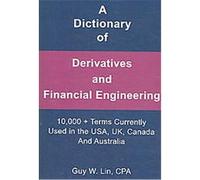 A Dictionary of Derivatives and Financial Engineering guy W. Lin (Auteur)