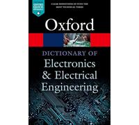 A Dictionary of Electronics and Electrical Engineering (Oxford Quick Reference) - [Version Originale] Inconnu (Auteur)