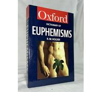 A Dictionary Of Euphemisms: How Not To Say What You Mean