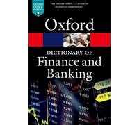 A Dictionary of Finance and Banking (Oxford Quick Reference) - [Version Originale] Inconnu (Auteur)