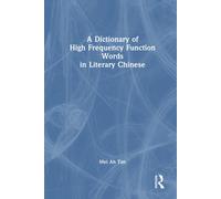 A Dictionary Of High Frequency Function Words In Literary Chinese