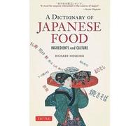 A Dictionary of Japanese Food: Ingredients and Culture