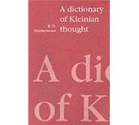 A Dictionary of Kleinian Thought by R. D. Hinshelwood R. D. Hinshelwood (Auteur)