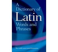 James Morwood – A Dictionary of Latin Words and Phrases – Oxford University Press